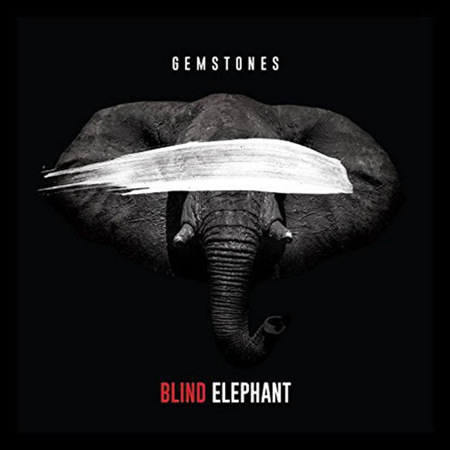 GEMSTONES - BLIND ELEPHANT
