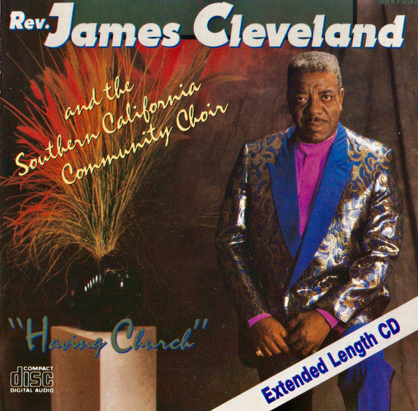 Rev. James Cleveland & The Southern California Community Choir - Having Church