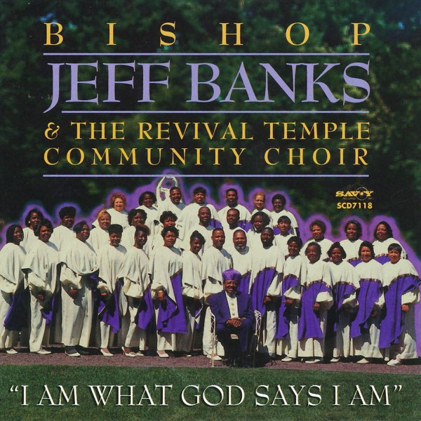Bishop Jeff Banks - I Am What God Says I Am