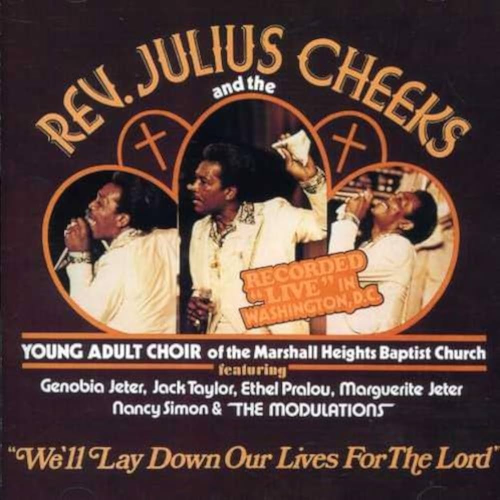 Rev. Julius Cheeks & The Young Adult Choir - We'll Lay Down Our Lives