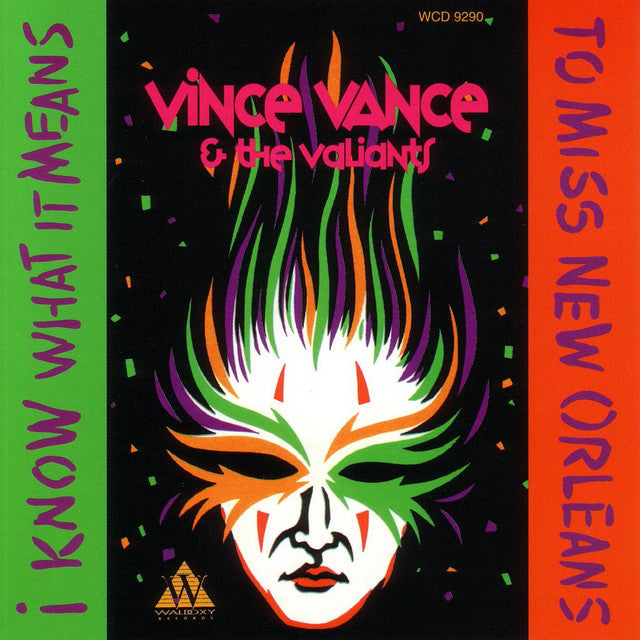 Vince Vance & The Valiants - I Know What It Means To Miss New Orleans