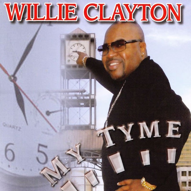 CD- Willie Clayton - My Tyme