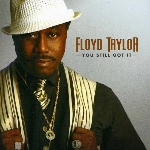 CD- FLOYD TAYLOR - YOU STILL GOT IT