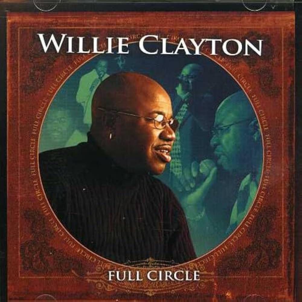 CD - Willie Clayton - Full Circle