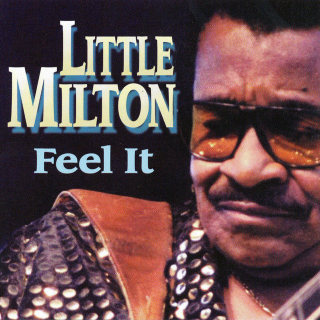 CD - LITTLE MILTON - FEEL IT