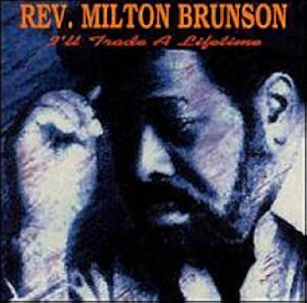 CD-Rev. Milton Brunson/"I'll Trade A Lifetime"
