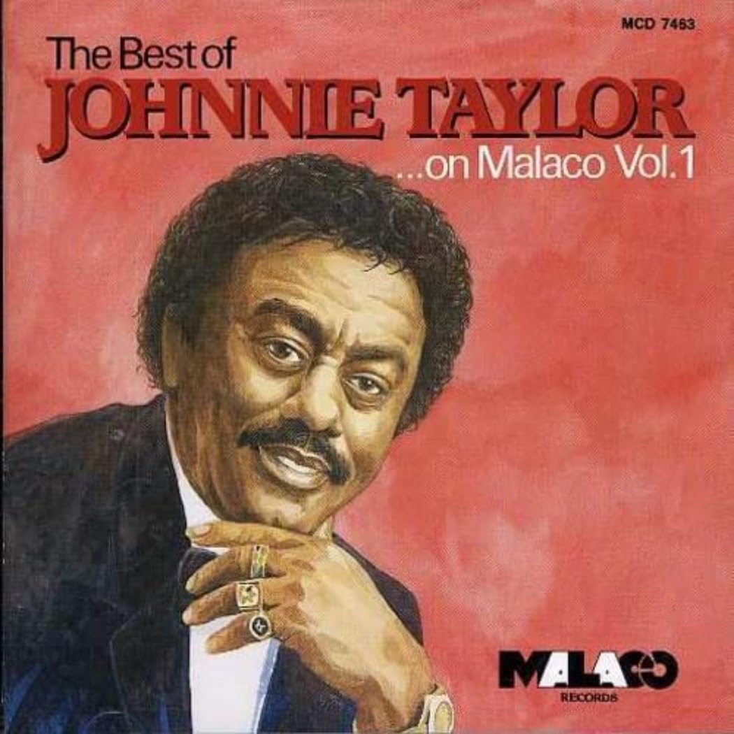 CD - Johnnie Taylor - The Best Of Johnnie Taylor... On Malaco Vol. 1