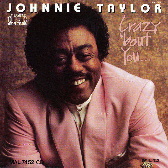 CD - JOHNNIE TAYLOR - CRAZY 'BOUT YOU