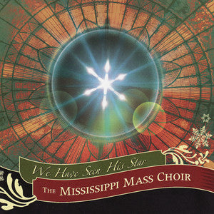 CD - MISSISSIPPI MASS CHOIR - WE HAVE SEEN HIS STAR