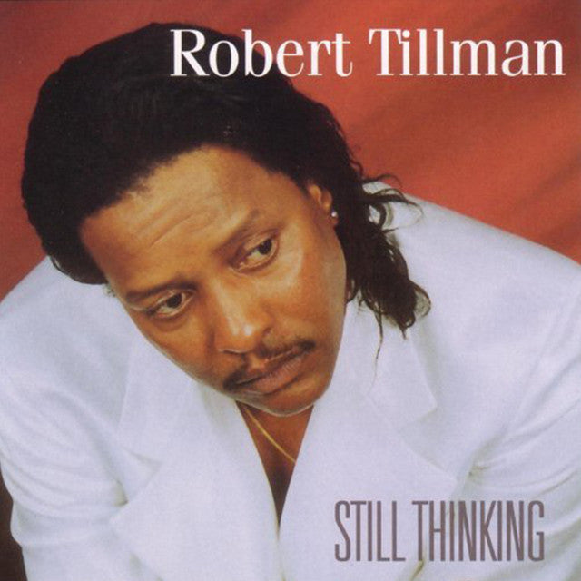 Robert Tillman - Still Thinking