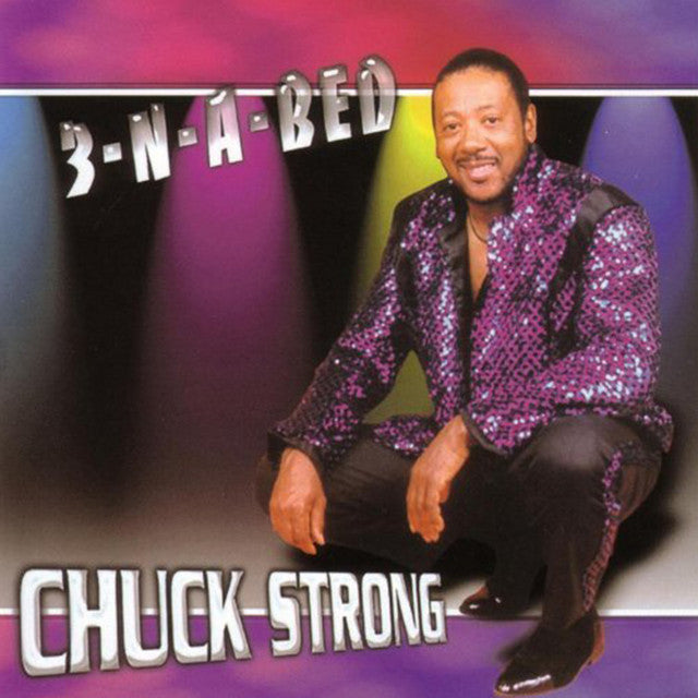 Chuck Strong - 3-N-A-BED