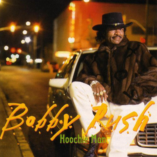 Bobby Rush - Hoochie Man