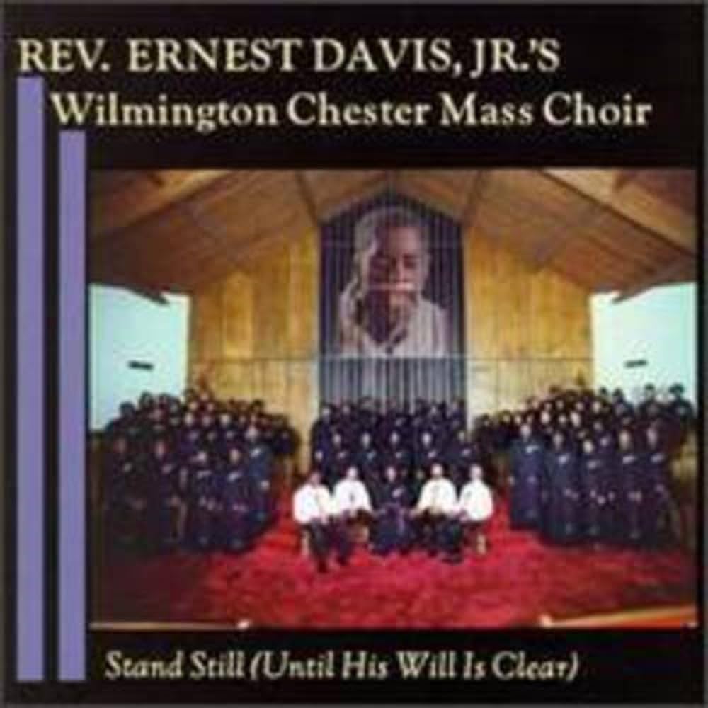 CD - The Wilmington Chester Mass Choir "Stand Still (Until His Will Is Clear)"