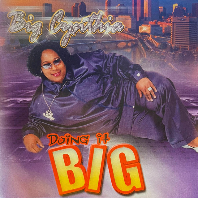 Big Cynthia - Doing It Big