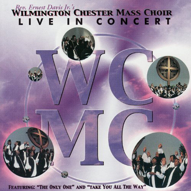 CD- The Wilmington Chester Mass Choir "Live In Concert"