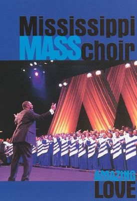 DVD - MISSISSIPPI MASS CHOIR "AMAZING LOVE"