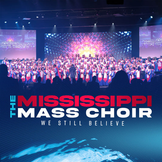 Mississippi Mass Choir-We Still Believe