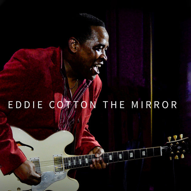 Eddie Cotton - The Mirror