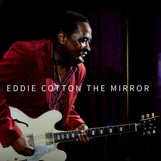 Eddie Cotton - The Mirror