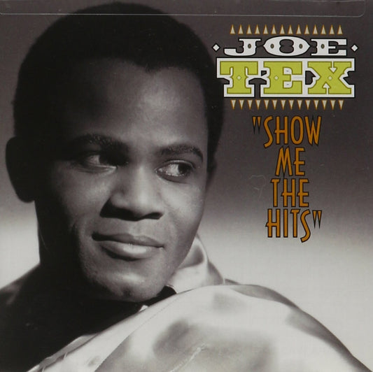 Joe Tex - Show Me The Hits