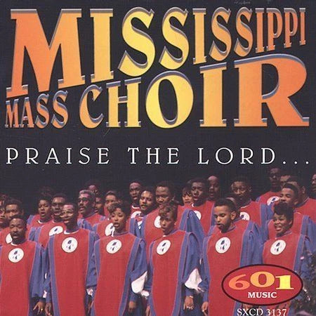 Mississippi Mass Choir - Praise The Lord