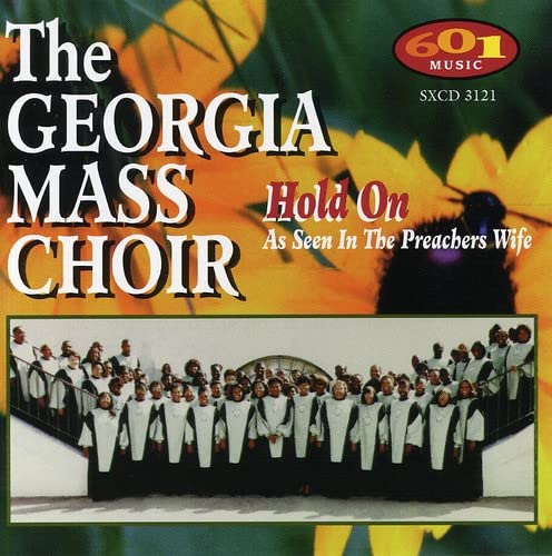 Georgia Mass Choir - Hold On