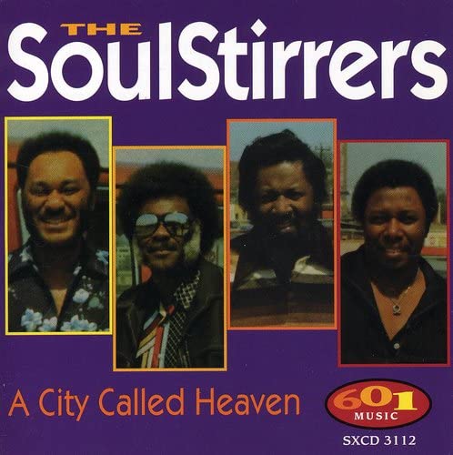 The Soul Stirrers - A City Called Heaven