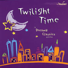 Dreamy Classics - Twilight Time