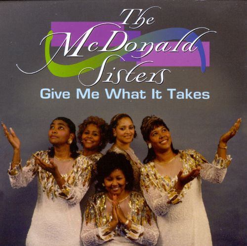 MCDONALD SISTERS - GIVE ME WHAT IT TAKES