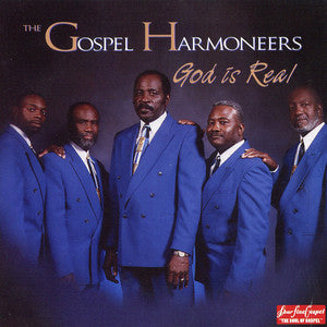 The Gospel Harmoneers - God Is Real