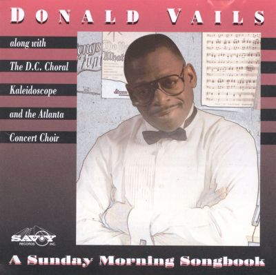 Donald Vails With the DC Choral Kaleidoscope - A Sunday Morning Songbook