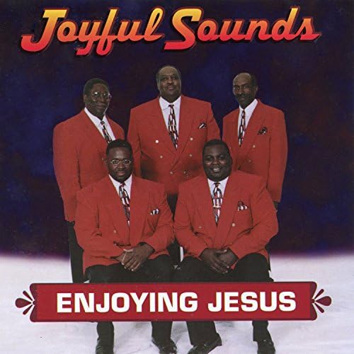 Joyful Sounds - Enjoying Jesus