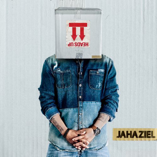JAHAZIEL- Heads UP