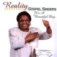 Reality Gospel Singers - It's A Beautiful Day