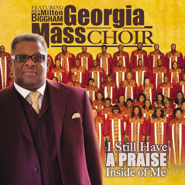 THE GEORGIA MASS CHOIR - I STILL HAVE PRAISE