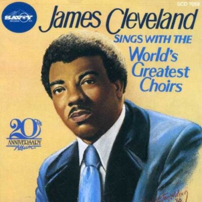 James Cleveland Sings with The World's Greatest Choirs 25th Anniversary Album
