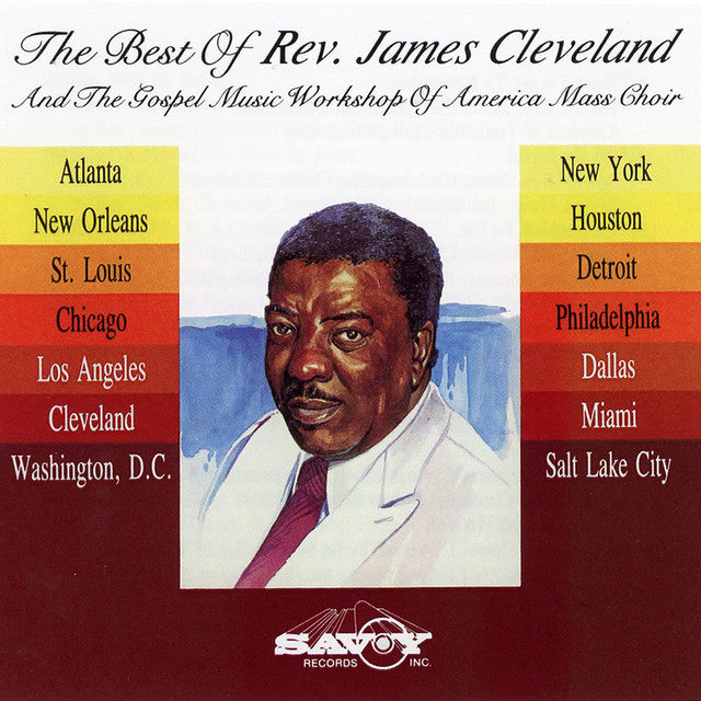 The Best of Rev. James Cleveland & the Gospel Music Workshop of America