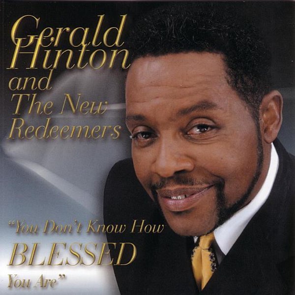 GERALD HINTON - YOU DON'T KNOW HOW BLESSED