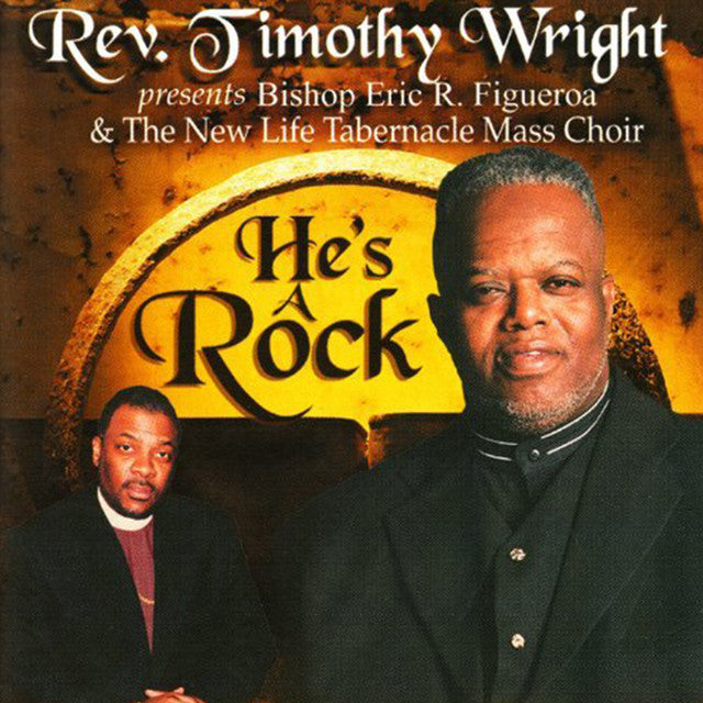 Rev. Timothy Wright - He's A Rock