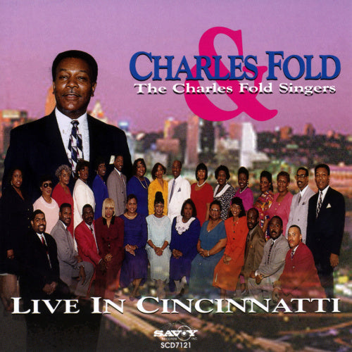 Charles Fold & the Charles Fold Singers - Live in Cincinnati