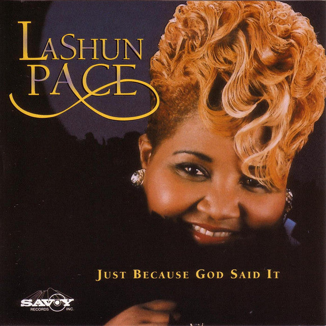 LaShun Pace - Just Because God Said It