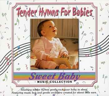 Sweet Baby - Tender Hymns Baby