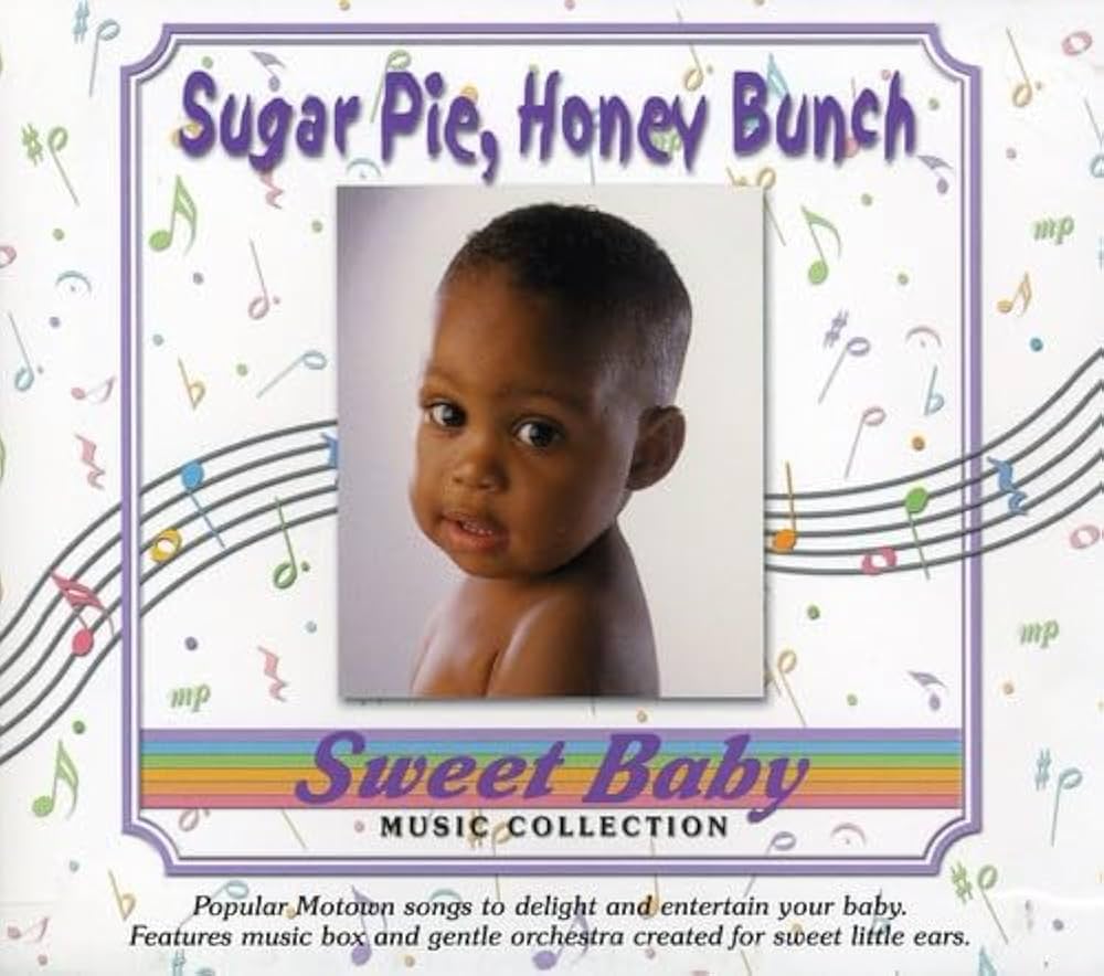 Sweet Baby - Sugar Pie, Honey Baby