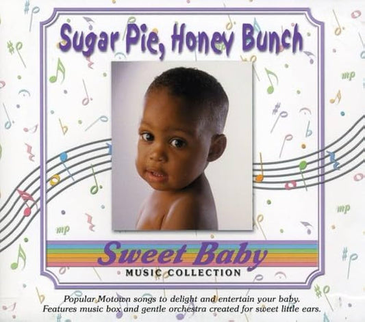 Sweet Baby - Sugar Pie, Honey Baby