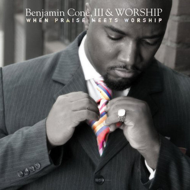 CD- BENJAMIN CONE III & WORSHIP - When praise meets worship