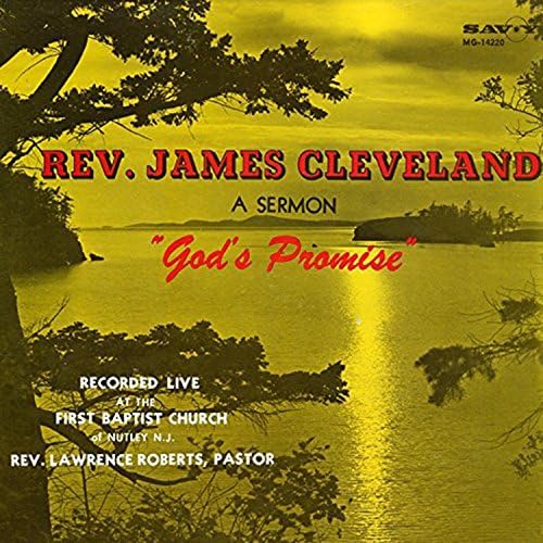 REV. JAMES CLEVELAND- GOD'S PROMISES - SERMON