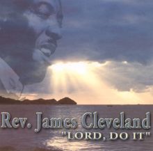 CD- Rev. James Cleveland - Lord Do It
