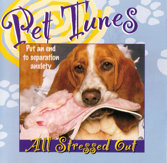 CD- Pet Tunes - All Stressed Out