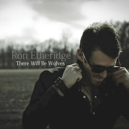 CD- RON ETHERIDGE - There Will Be Wolves