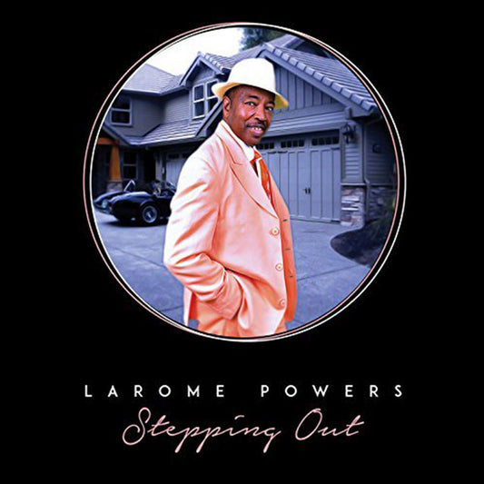 LAROME POWERS - STEPPING OUT